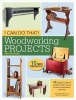 I Can Do That! Woodworking Projects - 48 Quality Furniture Projects That Require Minimal Experience and Tools (Paperback, 3rd Revised edition) - Popular Woodworking Editors Photo