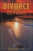 Divorce and Beyond - A Workbook for Recovery and Healing (Paperback) - James Greteman Photo