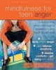 Mindfulness for Teen Anger - A Workbook to Overcome Anger and Aggression Using MBSR and DBT Skills (Paperback) - Jason Robert Murphy Photo