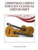 Christmas Carols for Easy Classical Guitar Duet (Paperback) - Mark Phillips Photo