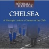 When Football Was Football: Chelsea: A Nostalgic Look at a Century of the Club 2015 (Paperback) - Andy Sherwood Photo