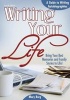 Writing Your Life - A Guide to Writing Autobiographies (Paperback, 4th) - Mary Borg Photo