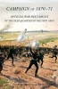 Campaign of 1870-1871operations of the First Army Under General Von Manteuffel, Comprising the Period from the Capitulation of Metz to the Fall of Peronne. Compiled from the Official War Documents of the HQ of the First Army (Paperback) - Count Hermann Vo Photo