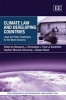 Climate Law and Developing Countries - Legal and Policy Challenges for the World Economy (Hardcover) - Benjamin J Richardson Photo