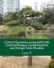 Control Systems Using MATLAB. Control Design, Customization and Design Case Studies (Paperback) - Levy P Photo