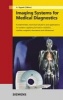 Imaging Systems for Medical Diagnostics - Fundamentals, Technical Solutions and Applications for Systems Applying Ionizing Radiation, Nuclear Magnetic Resonance and Ultrasound (Hardcover) - Arnulf Oppelt Photo