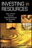 Investing in Resources - How to Profit from the Outsized Potential and Avoid the Risks (Hardcover, New) - Adrian Day Photo