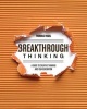 Breakthrough Thinking - A Guide to Creative Thinking and Idea Generation (Paperback) - Thomas Vogel Photo