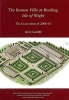 The Roman Villa at Brading, Isle of Wight - The Excavations of 2008-10 (Hardcover) - Barry Cunliffe Photo