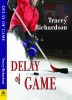 Delay of Game (Paperback) - Tracey Richardson Photo