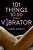 101 Things to Do with a Vibrator (Hardcover) - Marisa Bennett Photo