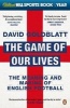 The Game of Our Lives - The Meaning and Making of English Football (Paperback) - David Goldblatt Photo