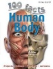 100 Facts Human Body - Begin a Fantastic Journey Through Your Amazing Body Systems (Paperback) - Steve Parker Photo