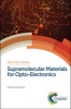 Supramolecular Materials for Opto-Electronics - Fabrication of Functional Nanoshells (Hardcover) - Norbert Koch Photo