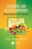 Flavonoids and Related Compounds - Bioavailability and Function (Hardcover) - Jeremy P E Spencer Photo