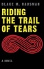 Riding the Trail of Tears (Paperback, New) - Blake M Hausman Photo