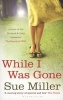 While I Was Gone (Paperback) - Sue Miller Photo