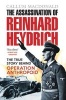 The Assassination of Reinhard Heydrich - The True Story Behind Operation Anthropoid (Paperback, Illustrated Ed) - Callum MacDonald Photo