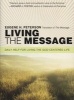 Living the Message - Daily Help for Living the God-centered Life (Paperback) - Eugene H Peterson Photo