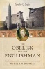 The Obelisk and the Englishman - The Pioneering Discoveries of Egyptologist William Bankes (Hardcover) - Dorothy U Seyler Photo