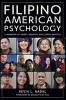 Filipino American Psychology - A Handbook of Theory, Research, and Clinical Practice (Paperback) - Kevin L Nadal Photo