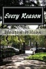 Every Reason (Paperback) - Heaton Wilson Photo