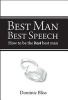 Best Man Best Speech: How to be the Best Best Man (Paperback) - Dominic Bliss Photo