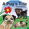 A Pug's Tale (Paperback) - Trudie Mclellan Photo