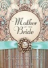 Mother of the Bride - Refreshment and Wisdom for the Mother of the Bride (Hardcover) - Cheryl Barker Photo