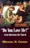 Do You Love Me? - Jesus Questions the Church (Paperback) - Michael H Crosby Photo