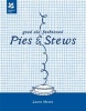 Good Old-Fashioned Pies & Stews (Hardcover, New Ed) - Laura Mason Photo