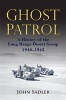 Ghost Patrol - A History of the Long Range Desert Group, 1940 - 1945 (Hardcover) - John Sadler Photo