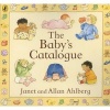 The Baby's Catalogue (Board book) - Allan Ahlberg Photo