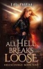 All Hell Breaks Loose (Paperback) - J C Diem Photo