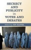 Secrecy and Publicity in Votes and Debates (Hardcover) - Jon Elster Photo