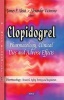 Clopidogrel - Pharmacology, Clinical Uses and Adverse Effects (Hardcover) - James P Alesci Photo