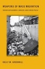 Weapons of Mass Migration - Forced Displacement, Coercion, and Foreign Policy (Paperback) - Kelly M Greenhill Photo