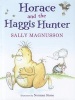 Horace the Haggis - Horace and the Haggis Hunter (Hardcover) - Sally Magnusson Photo