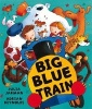 Big Blue Train (Paperback) - Julia Jarman Photo