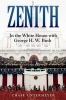 Zenith - In the White House with George H.W. Bush (Hardcover) - Chase Untermeyer Photo