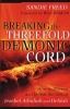 Breaking the Threefold Demonic Cord - How to Discern and Defeat the Lies of Jezebel, Athaliah and Delilah (Paperback) - Sandie Freed Photo