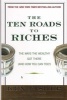 The Ten Roads to Riches - The Ways the Wealthy Got There (and How You Can Too!) (Hardcover) - Kenneth L Fisher Photo