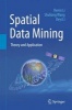 Spatial Data Mining 2015 - Theory and Application (Hardcover, 1st ed. 2016) - Deren Li Photo