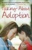 Talking About Adoption to Your Adopted Child - A Guide for Parents (Paperback) - Marjorie Morrison Photo