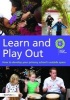 Learn and Play Out - How to Develop Your Primary School's Outside Space (Book) - Learning Through Landscapes Photo