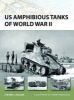 US Amphibious Tanks of World War II (Paperback) - Steven J Zaloga Photo