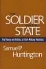 The Soldier and the State - The Theory and Politics of Civil-Military Relations (Hardcover, Revised) - Samuel P Huntington Photo