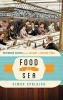 Food at Sea - Shipboard Cuisine from Ancient to Modern Times (Hardcover) - Simon Spalding Photo