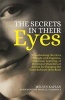 The Secrets in Their Eyes - Transforming the Lives of People with Cognitive, Emotional, Learning, or Movement Disorders or Autism by Changing the Visual Software of the Brain (Paperback) - Melvin Kaplan Photo