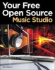 Your Free Open Source Music Studio (Paperback, New) - G W Childs Photo